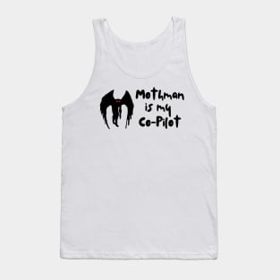 Mothman is my co-pilot Tank Top